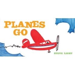 Planes Go by Chronicle Books