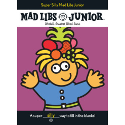 Super Silly Mad Libs Junior by Penguin Random House