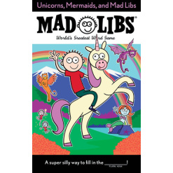 Unicorns Mermaids and Mad Libs by Penguin Random House