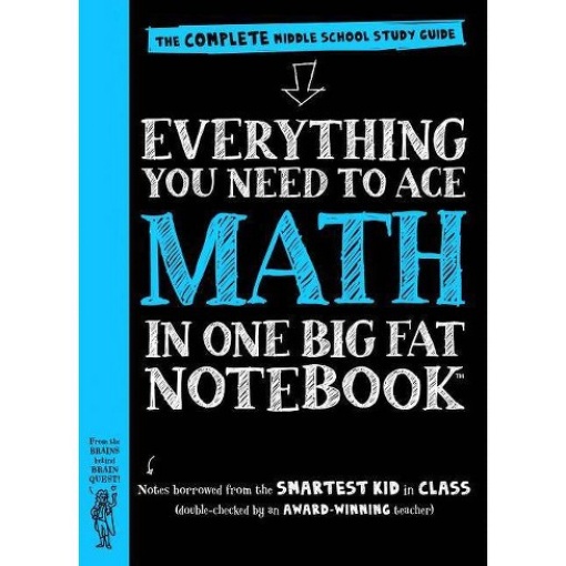 Everything You Need to Ace Math in One Big Fat Notebook The Complete Middle School Study Guide by Workman