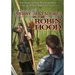Merry Adventures of Robin Hood A Choose Your Path Book by Adventure Publications