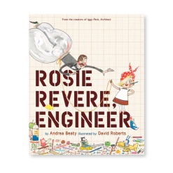 Rosie Revere Engineer by Abrams Books for Young Readers