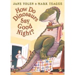 How Do Dinosaurs Say Goodnight by Scholastic