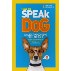 How to Speak Dog A Guide to Decoding Dog Language by Penguin Random House
