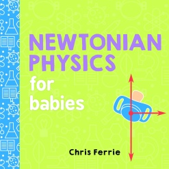 Newtonian Physics for Babies by Baby University